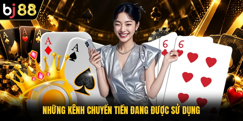 Những kênh chuyển tiền đang được sử dụng